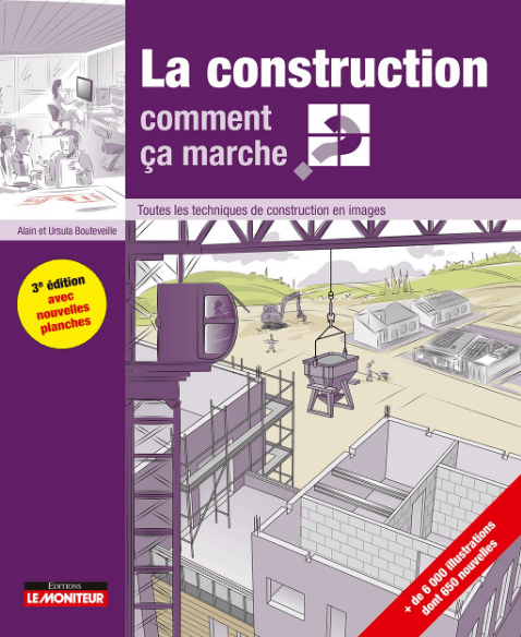 le livre la construction comment ça marche , éditions "Le moniteur"